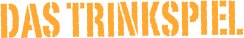 Das Trinkspiel